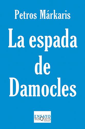 LA ESPADA DE DAMOCLES | 9788483834428 | MÁRKARIS, PETROS | Galatea Llibres | Llibreria online de Reus, Tarragona | Comprar llibres en català i castellà online