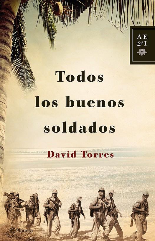 TODOS LOS BUENOS SOLDADOS | 9788408122920 | TORRES, DAVID | Galatea Llibres | Llibreria online de Reus, Tarragona | Comprar llibres en català i castellà online
