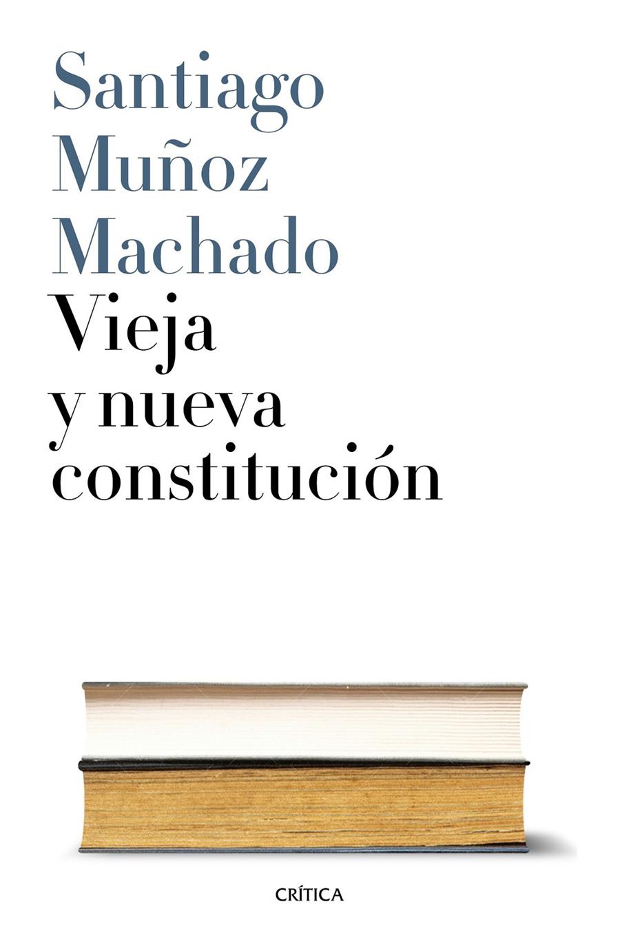 VIEJA Y NUEVA CONSTITUCIÓN | 9788498929737 | MUÑOZ MACHADO, SANTIAGO | Galatea Llibres | Llibreria online de Reus, Tarragona | Comprar llibres en català i castellà online