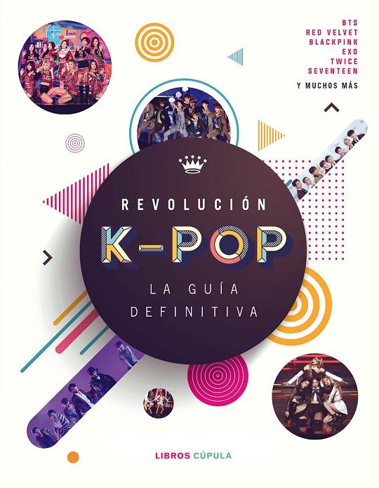 REVOLUCIÓN K-POP: LA GUÍA DEFINITIVA | 9788448027278 | CROFT, MALCOM | Galatea Llibres | Llibreria online de Reus, Tarragona | Comprar llibres en català i castellà online