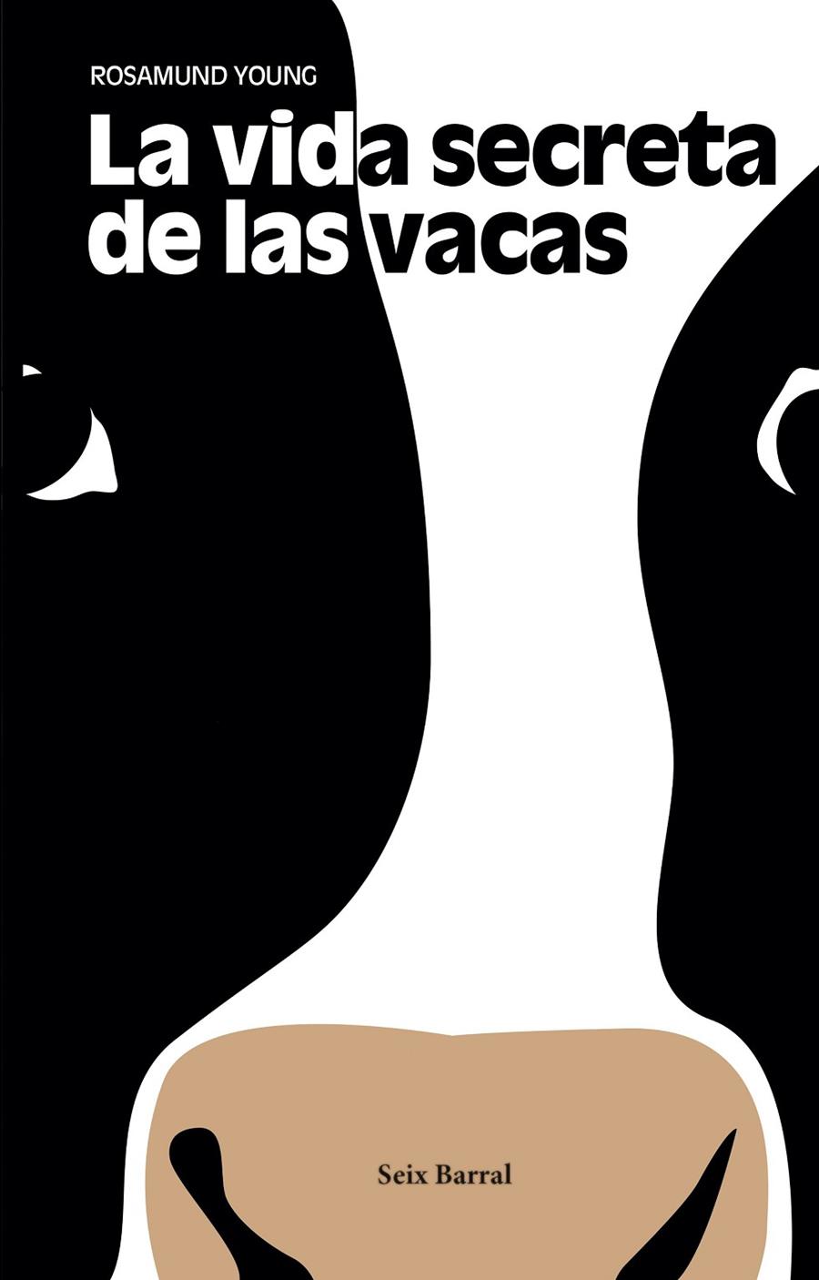 LA VIDA SECRETA DE LAS VACAS | 9788432233548 | YOUNG, ROSAMUND | Galatea Llibres | Llibreria online de Reus, Tarragona | Comprar llibres en català i castellà online
