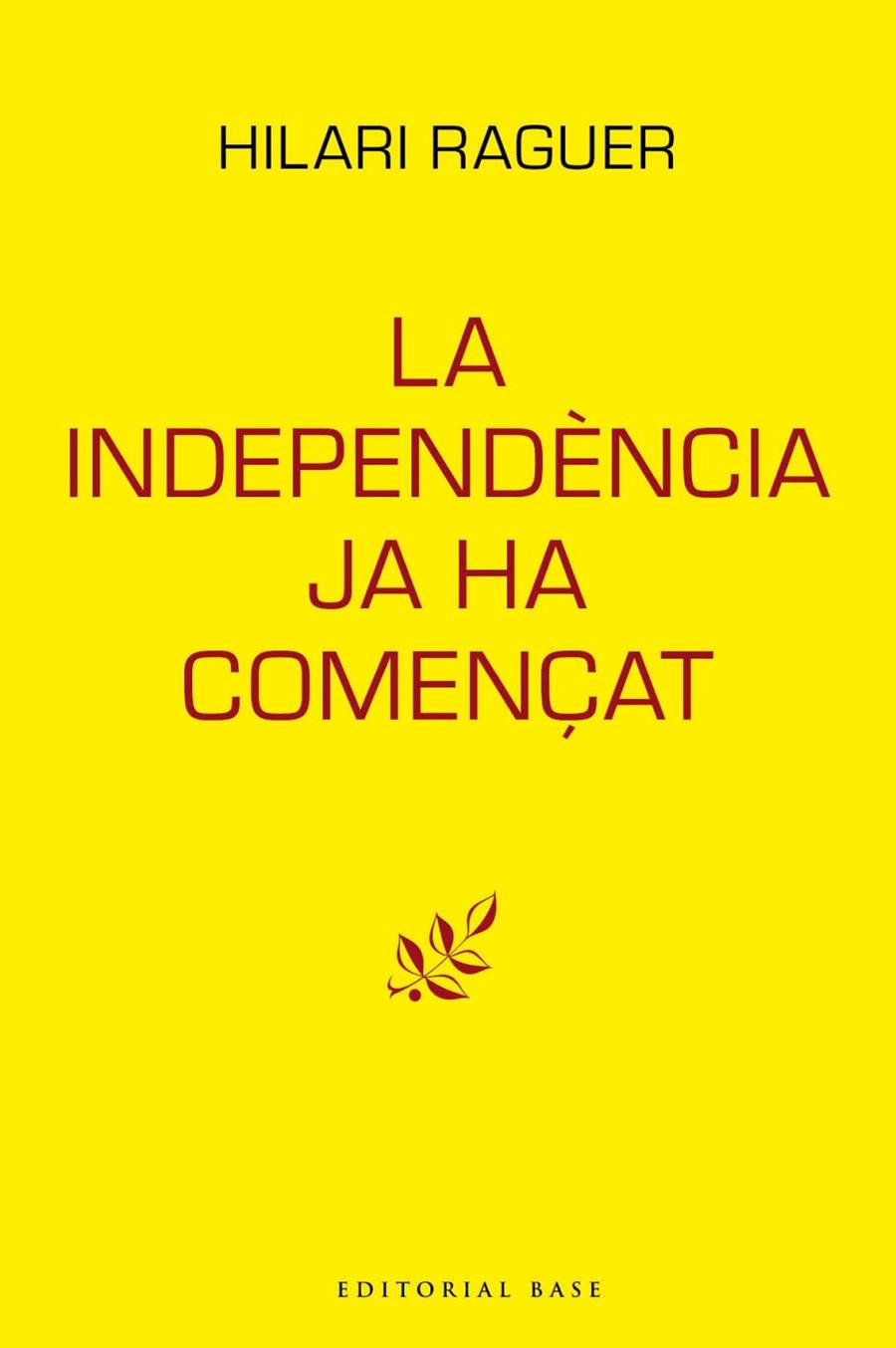LA INDEPENDÈNCIA JA HA COMENÇAT | 9788417759094 | RAGUER, HILARI | Galatea Llibres | Llibreria online de Reus, Tarragona | Comprar llibres en català i castellà online