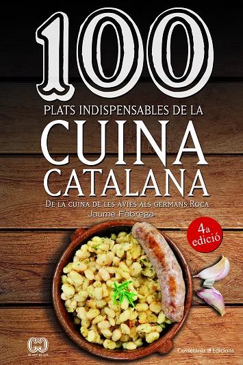 100 PLATS INDISPENSABLES DE LA CUINA CATALANA | 9788490347201 | FàBREGA I COLOM, JAUME | Galatea Llibres | Llibreria online de Reus, Tarragona | Comprar llibres en català i castellà online