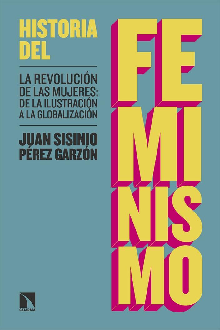 HISTORIA DEL FEMINISMO | 9788413529035 | PÉREZ GARZÓN, JUAN SISINIO | Galatea Llibres | Llibreria online de Reus, Tarragona | Comprar llibres en català i castellà online