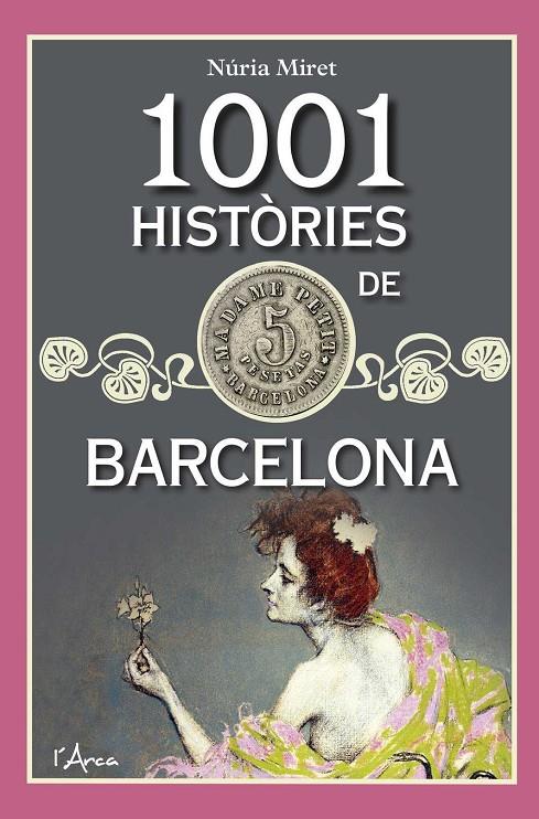 1001 HISTORIES DE BARCELONA | 9788494836435 | MIRET, NURIA | Galatea Llibres | Llibreria online de Reus, Tarragona | Comprar llibres en català i castellà online