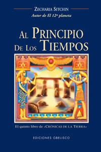 AL PRINCIPIO DE LOS TIEMPOS | 9788477209775 | SITCHIN, ZECHARIA | Galatea Llibres | Llibreria online de Reus, Tarragona | Comprar llibres en català i castellà online