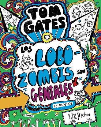 TOM GATES 11: LOS LOBOZOMBIS SON GENIALES (Y PUNTO) | 9788469621660 | PICHON, LIZ | Galatea Llibres | Llibreria online de Reus, Tarragona | Comprar llibres en català i castellà online