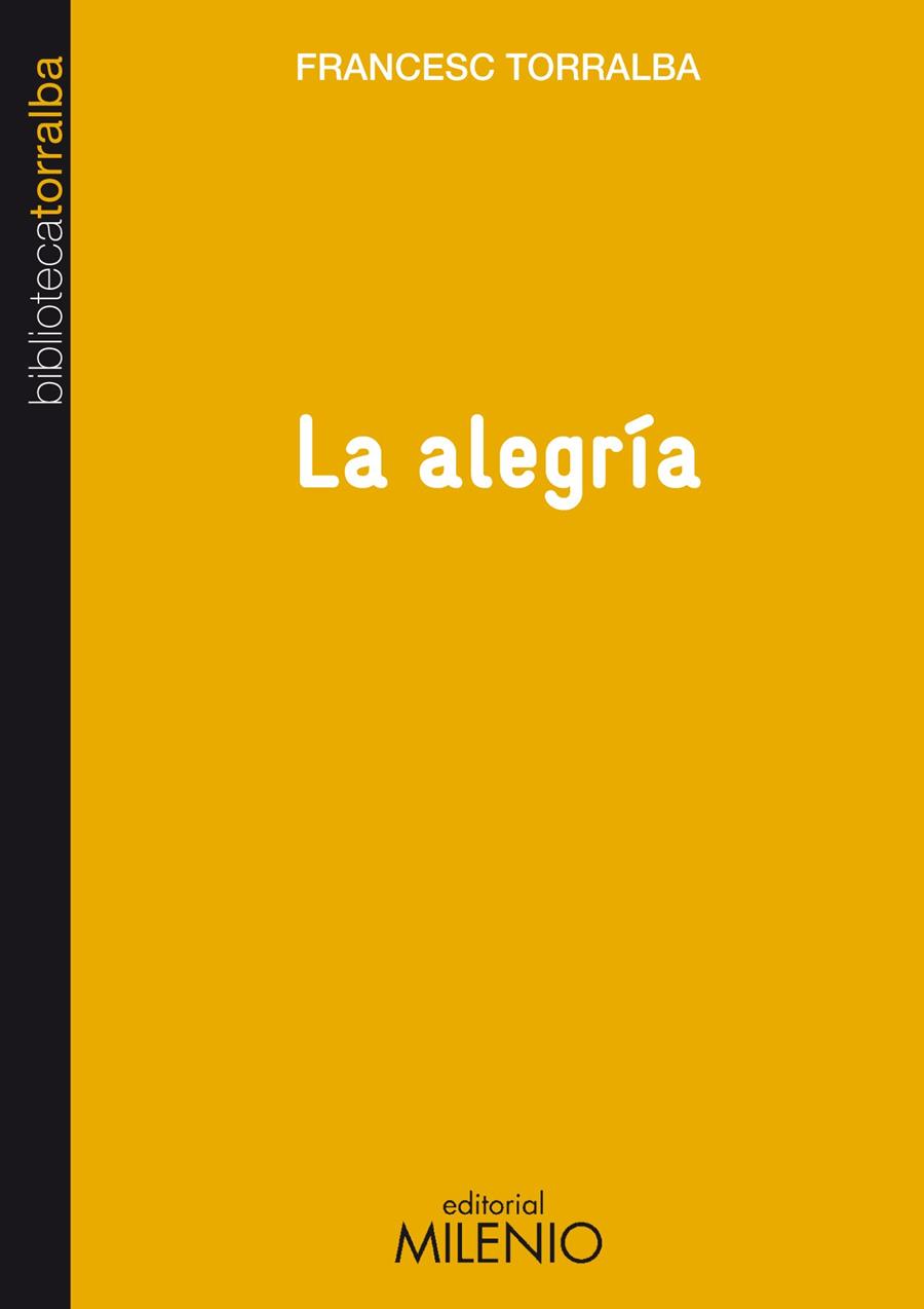 ALEGRÍA, LA | 9788497434669 | TORRALBA ROSELLÓ, FRANCESC | Galatea Llibres | Llibreria online de Reus, Tarragona | Comprar llibres en català i castellà online