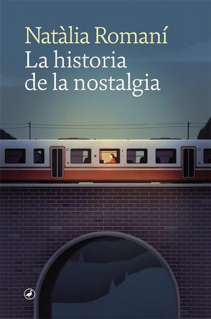 LA HISTORIA DE LA NOSTALGIA | 9788418059681 | ROMANÍ, NATÀLIA | Galatea Llibres | Llibreria online de Reus, Tarragona | Comprar llibres en català i castellà online