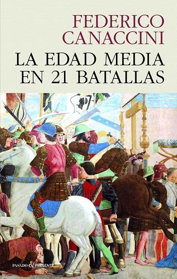LA EDAD MEDIA EN 21 BATALLAS | 9788412595437 | CANACCINI, FEDERICO | Galatea Llibres | Llibreria online de Reus, Tarragona | Comprar llibres en català i castellà online