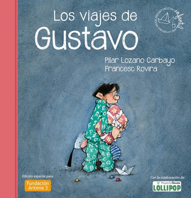 LOS VIAJES DE GUSTAVO | 9788408037378 | LOZANO CARBAYO, PILAR | Galatea Llibres | Llibreria online de Reus, Tarragona | Comprar llibres en català i castellà online