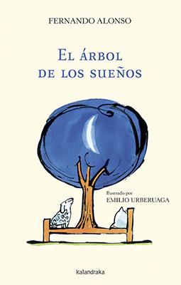 EL ÁRBOL DE LOS SUEÑOS | 9788484643722 | ALONSO, FERNANDO | Galatea Llibres | Llibreria online de Reus, Tarragona | Comprar llibres en català i castellà online