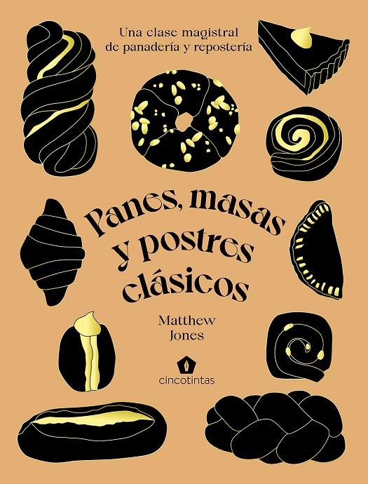 PANES, MASAS Y POSTRES CLÁSICOS | 9788419043047 | JONES, MATTHEW | Galatea Llibres | Llibreria online de Reus, Tarragona | Comprar llibres en català i castellà online