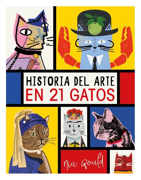 HISTORIA DEL ARTE EN 21 GATOS | 9788499796284 | VOWLES, DIANA/NORBURY, JOCELYN | Galatea Llibres | Llibreria online de Reus, Tarragona | Comprar llibres en català i castellà online