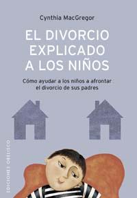 DIVORCIO EXPLICADO A LOS NIÑOS, EL | 9788497770972 | MACGREGOR, CYNTHIA | Galatea Llibres | Llibreria online de Reus, Tarragona | Comprar llibres en català i castellà online