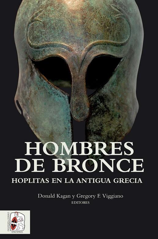 HOMBRES DE BRONCE | 9788494518751 | KAGAN, DONALD / GREGORY VIGGIANO | Galatea Llibres | Llibreria online de Reus, Tarragona | Comprar llibres en català i castellà online