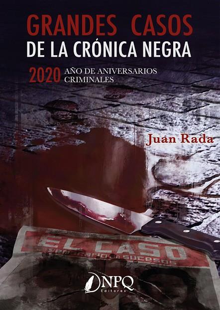 GRANDES CASOS DE LA CRONICA NEGRA | 9788418496080 | RADA, JUAN | Galatea Llibres | Llibreria online de Reus, Tarragona | Comprar llibres en català i castellà online