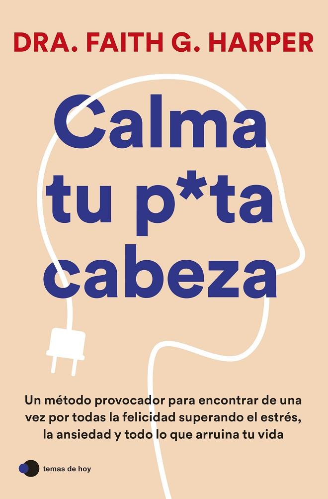 CALMA TU PUTA CABEZA | 9788419812223 | HARPER, FAITH | Galatea Llibres | Llibreria online de Reus, Tarragona | Comprar llibres en català i castellà online