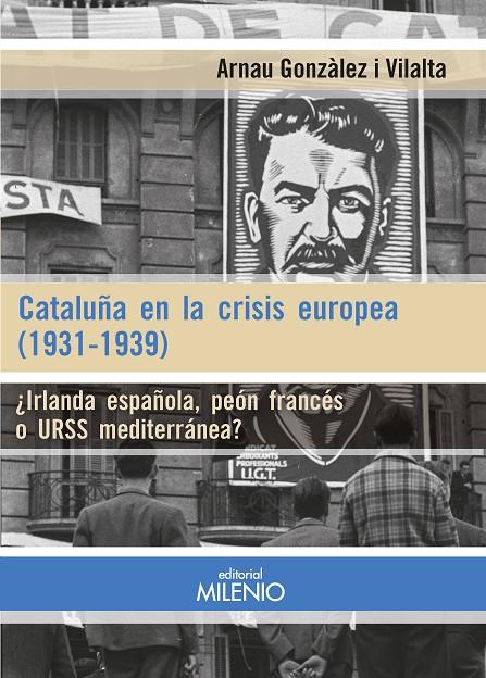 CATALUÑA EN LA CRISIS EUROPEA (1931-1939) | 9788497439305 | GONZÀLEZ VILALTA, ARNAU | Galatea Llibres | Llibreria online de Reus, Tarragona | Comprar llibres en català i castellà online