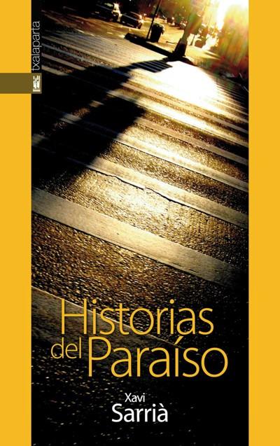 HISTORIAS DEL PARAISO | 9788481366129 | SARRA, XAVI | Galatea Llibres | Librería online de Reus, Tarragona | Comprar libros en catalán y castellano online