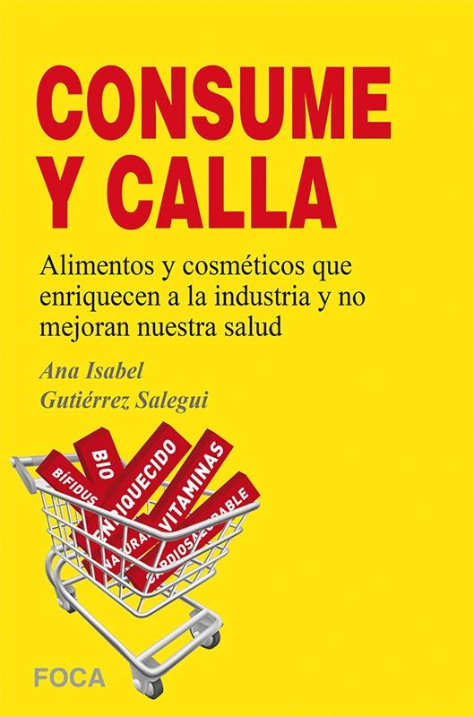 CONSUME Y CALLA | 9788496797703 | GUTIÉRREZ SALEGUI, ANA ISABEL | Galatea Llibres | Llibreria online de Reus, Tarragona | Comprar llibres en català i castellà online