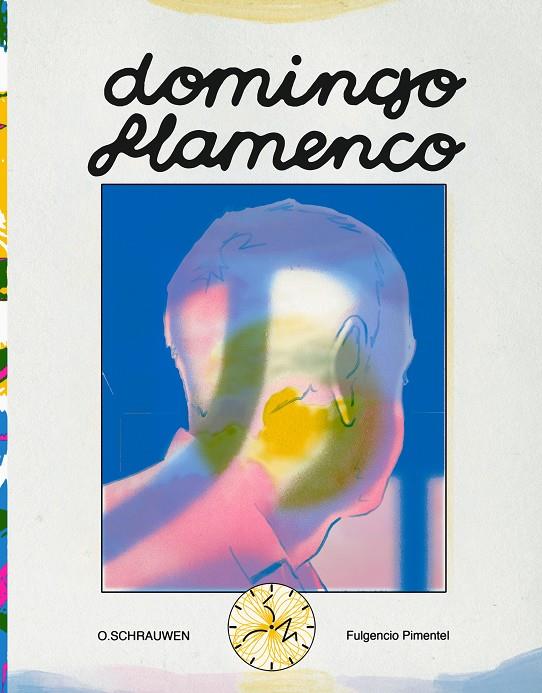 DOMINGO FLAMENCO | 9788419737205 | SCHRAUWEN, OLIVIER | Galatea Llibres | Llibreria online de Reus, Tarragona | Comprar llibres en català i castellà online