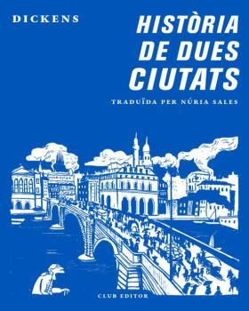 HISTORIA DE DUES CIUTATS | 9788473292870 | DICKENS, CHARLES | Galatea Llibres | Llibreria online de Reus, Tarragona | Comprar llibres en català i castellà online