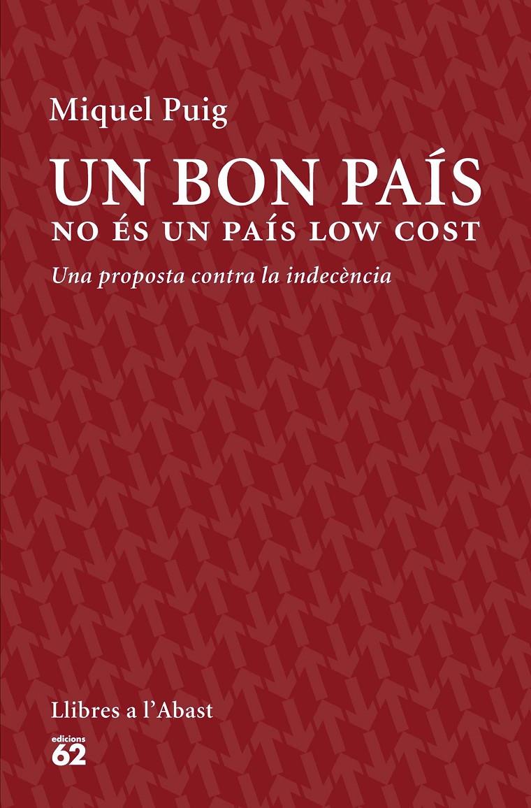UN BON PAÍS NO ÉS UN PAÍS LOW COST | 9788429774559 | PUIG RAPOSO, MIQUEL | Galatea Llibres | Llibreria online de Reus, Tarragona | Comprar llibres en català i castellà online