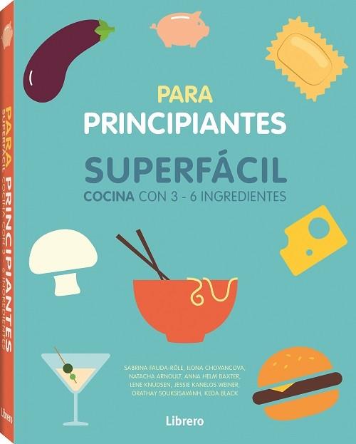 COCINA SUPERFACIL PARA PRINCIPIANTES | 9789463592864 | Galatea Llibres | Llibreria online de Reus, Tarragona | Comprar llibres en català i castellà online