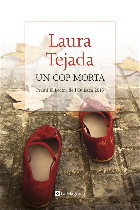UN COP MORTA | 9788482648002 | TEJADA MARTINEZ, LAURA | Galatea Llibres | Llibreria online de Reus, Tarragona | Comprar llibres en català i castellà online