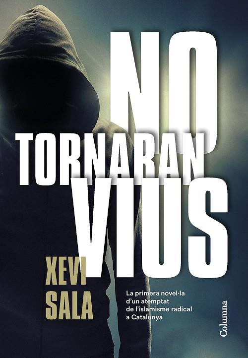 NO TORNARAN VIUS | 9788466425278 | SALA, XEVI | Galatea Llibres | Librería online de Reus, Tarragona | Comprar libros en catalán y castellano online