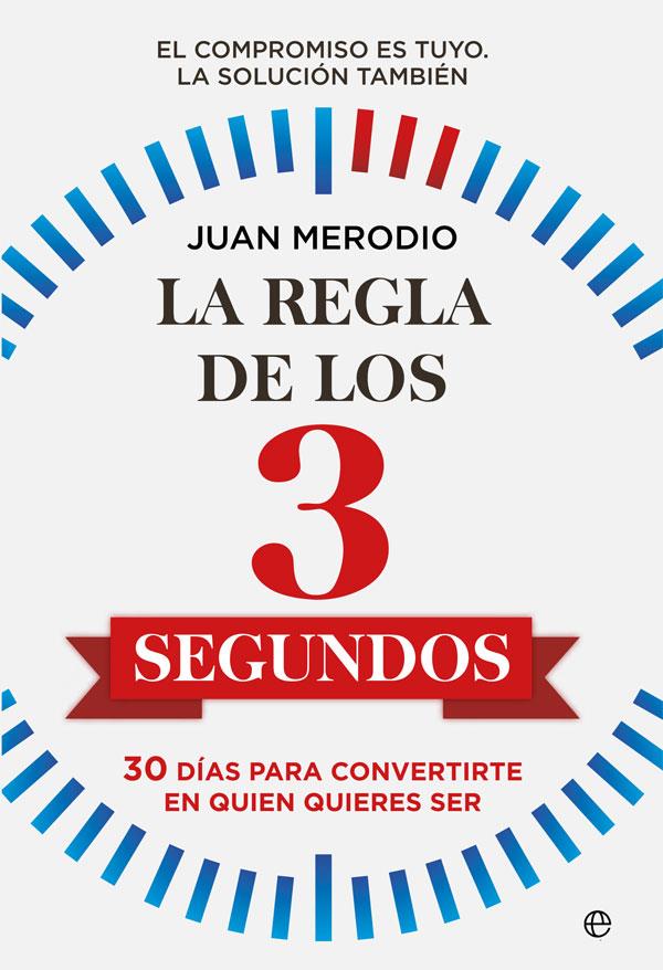 LA REGLA DE LOS 3 SEGUNDOS | 9788491649892 | MERODIO, JUAN | Galatea Llibres | Llibreria online de Reus, Tarragona | Comprar llibres en català i castellà online