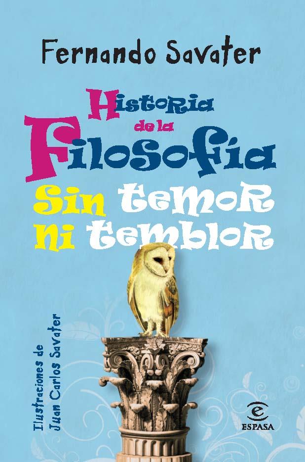 HISTORIA DE LA FILOSOFÍA SIN TEMOR NI TEMBLOR | 9788467025286 | SAVATER, FERNANDO | Galatea Llibres | Llibreria online de Reus, Tarragona | Comprar llibres en català i castellà online