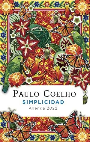 SIMPLICIDAD AGENDA COELHO 2022 | 9788408241546 | COELHO, PAULO | Galatea Llibres | Llibreria online de Reus, Tarragona | Comprar llibres en català i castellà online