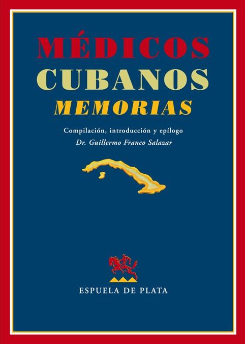 MEDICOS CUBANOS : MEMORIAS | 9788496956117 | PAZOS BECEIRO, CARLOS (1936- ) [ET. AL.] | Galatea Llibres | Llibreria online de Reus, Tarragona | Comprar llibres en català i castellà online