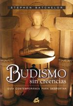 BUDISMO SIN CREENCIAS | 9788484451532 | BATCHELOR, STEPHEN | Galatea Llibres | Llibreria online de Reus, Tarragona | Comprar llibres en català i castellà online