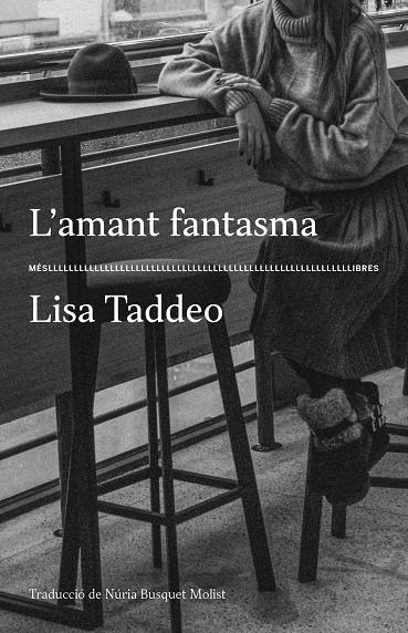 L'AMANT FANTASMA | 9788417353445 | TADDEO, LISA | Galatea Llibres | Llibreria online de Reus, Tarragona | Comprar llibres en català i castellà online