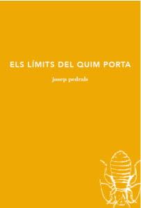 ELS LIMITS DEL QUIM PORTA | 9788494833243 | PEDRALS, JOSEP | Galatea Llibres | Llibreria online de Reus, Tarragona | Comprar llibres en català i castellà online