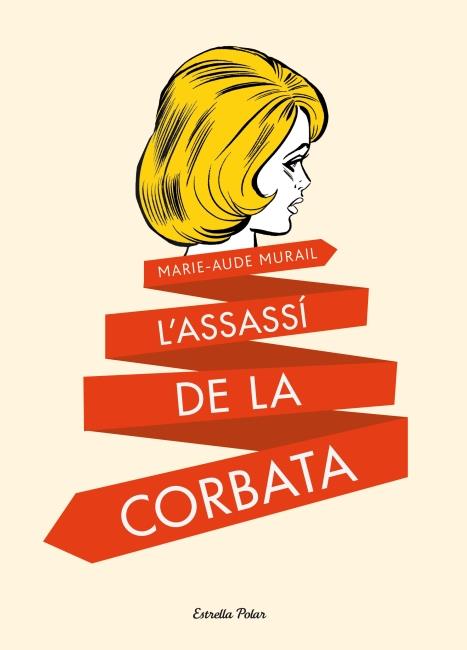 L'ASSASSÍ DE LA CORBATA | 9788499328591 | MURAIL, MARIE-AUDE | Galatea Llibres | Llibreria online de Reus, Tarragona | Comprar llibres en català i castellà online