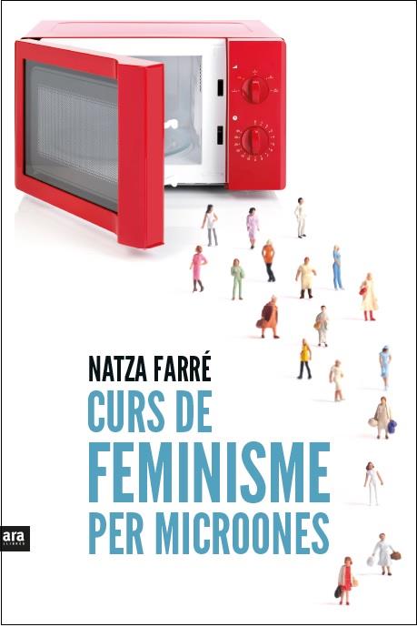 CURS DE FEMINISME PER MICROONES | 9788416154869 | FARRÉ, NATZA | Galatea Llibres | Llibreria online de Reus, Tarragona | Comprar llibres en català i castellà online