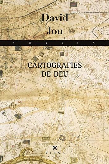 CARTOGRAFIES DE DÉU | 9788483309124 | JOU, DAVID | Galatea Llibres | Llibreria online de Reus, Tarragona | Comprar llibres en català i castellà online