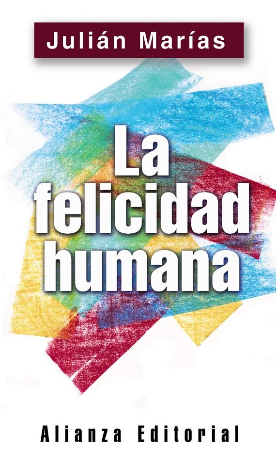FELICIDAD HUMANA, LA | 9788420678511 | MARIAS, JULIAN | Galatea Llibres | Llibreria online de Reus, Tarragona | Comprar llibres en català i castellà online