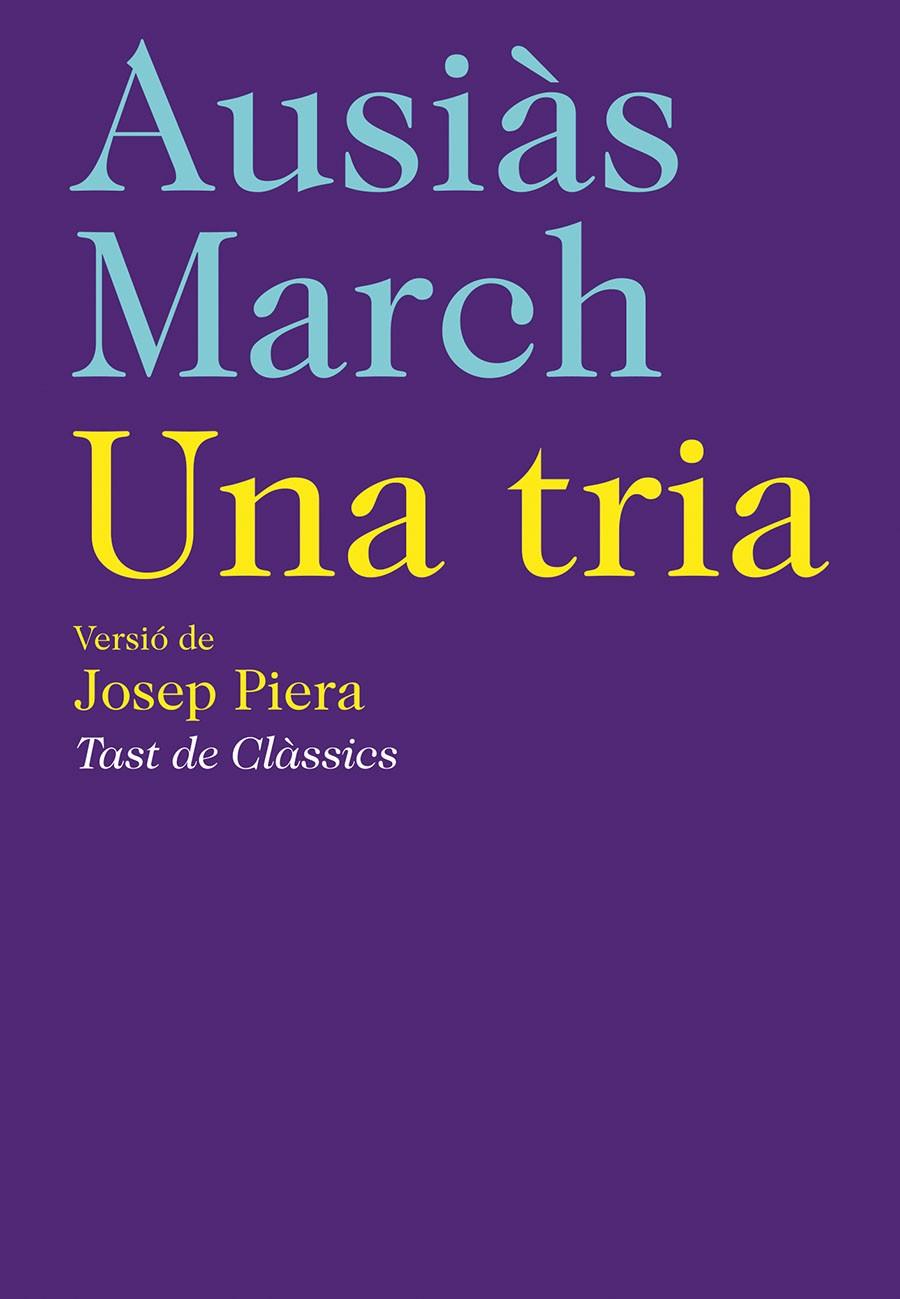 AUSIAS MARCH: UNA TRIA | 9788472267718 | MARCH, AUSIAS | Galatea Llibres | Llibreria online de Reus, Tarragona | Comprar llibres en català i castellà online