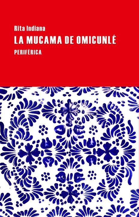 LA MUCAMA DE OMICUNLÉ | 9788416291083 | INDIANA, RITA | Galatea Llibres | Llibreria online de Reus, Tarragona | Comprar llibres en català i castellà online