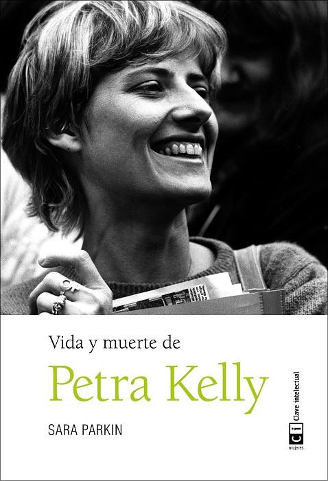 VIDA Y MUERTE DE PETRA KELLY | 9788494433870 | PARKIN, SARA | Galatea Llibres | Llibreria online de Reus, Tarragona | Comprar llibres en català i castellà online