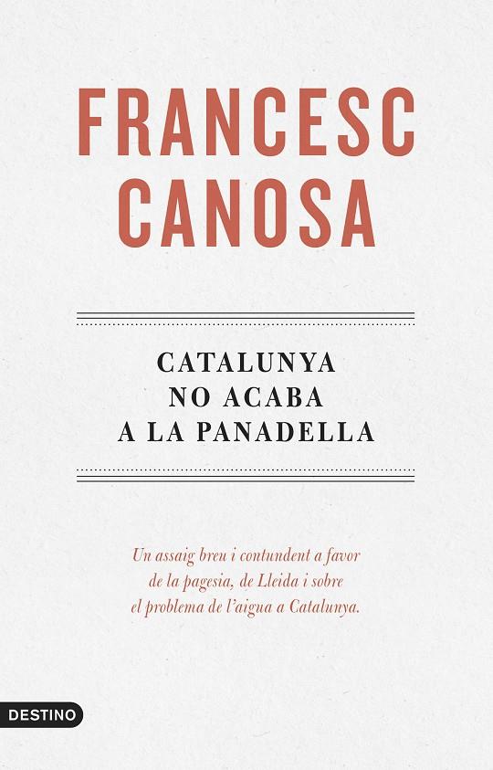 CATALUNYA NO ACABA A LA PANADELLA | 9788419734068 | CANOSA FARRAN, FRANCESC | Galatea Llibres | Llibreria online de Reus, Tarragona | Comprar llibres en català i castellà online