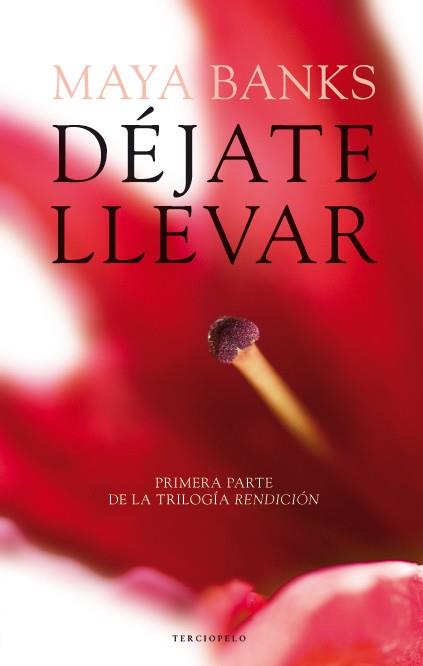 DÉJATE LLEVAR (RENDICIÓN, 1) | 9788415952268 | BANKS, MAYA | Galatea Llibres | Llibreria online de Reus, Tarragona | Comprar llibres en català i castellà online