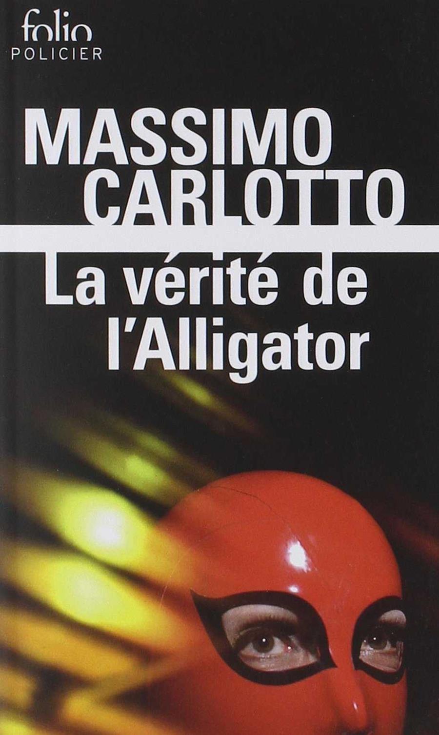 LA VERITE DE L'ALLIGATOR | 9782072746123 | CARLOTTO, MASSIMO | Galatea Llibres | Llibreria online de Reus, Tarragona | Comprar llibres en català i castellà online