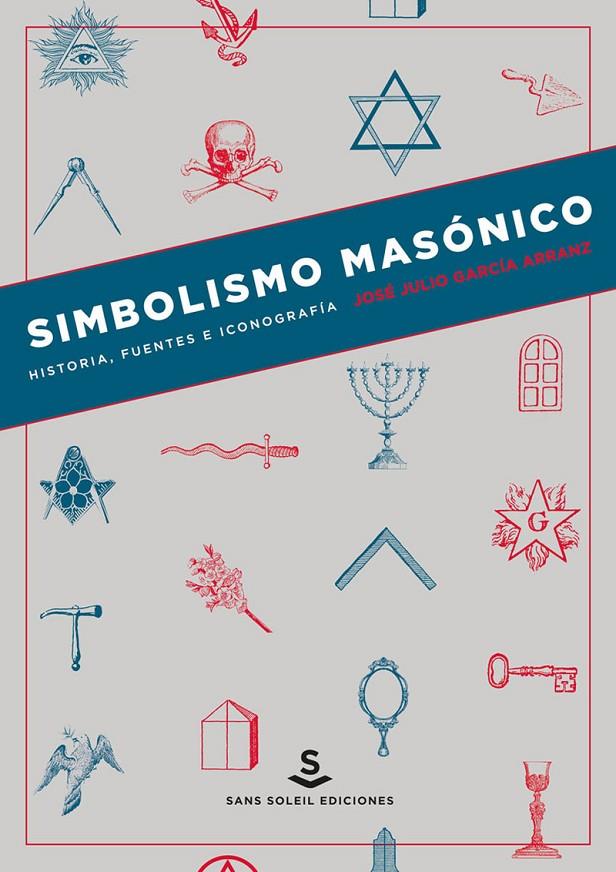 SIMBOLISMO MASóNICO | 9788494735455 | GARCíA ARRANZ, JOSé JULIO | Galatea Llibres | Llibreria online de Reus, Tarragona | Comprar llibres en català i castellà online