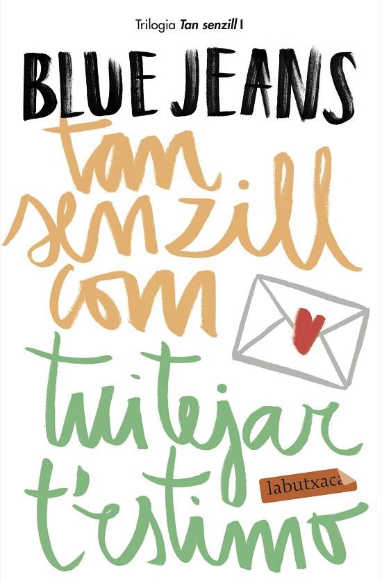 TAN SENZILL COM TUITEJAR T'ESTIMO 1 | 9788417420130 | BLUE JEANS | Galatea Llibres | Llibreria online de Reus, Tarragona | Comprar llibres en català i castellà online